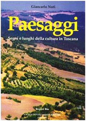 9788885207714-Paesaggi. Segni e luoghi della cultura in Toscana.